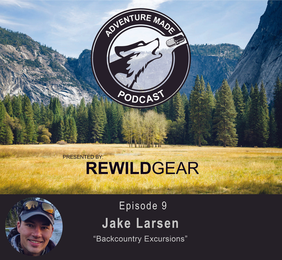 Ep 9: Jake Larsen, Outdoorsman, Carpenter, Public Land Advocate